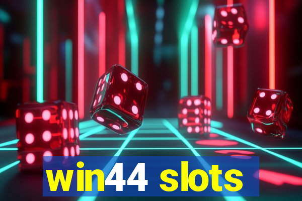 win44 slots